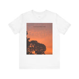 Sunset Vibe Unisex Tee - "Whatever You're Feeling, It's Alright"