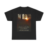 Inspirational Nature Quote Unisex Heavy Cotton Tee - Perfect Gift for Nature Lovers