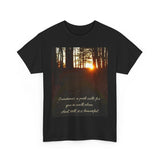 Inspirational Nature Quote Unisex Heavy Cotton Tee - Perfect Gift for Nature Lovers