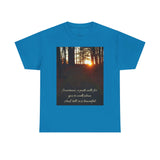 Inspirational Nature Quote Unisex Heavy Cotton Tee - Perfect Gift for Nature Lovers