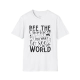 Bee The Change Unisex Softstyle T-Shirt - Inspirational Quote Tee