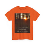 Inspirational Nature Quote Unisex Heavy Cotton Tee - Perfect Gift for Nature Lovers