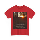 Inspirational Nature Quote Unisex Heavy Cotton Tee - Perfect Gift for Nature Lovers