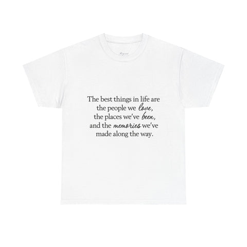 Sentimental Unisex Heavy Cotton Tee – "The Best Things in Life" Quote